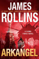 Arkangel: A Sigma Force Novel James Rollins 9780062893161