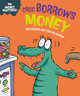 Money Matters: Croc Borrows Money Sue Graves 9781445187716