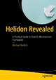 Helidon Revealed: A Practical Guide to Oracle’s Microservices Framework Michael Redlich 9798868802935