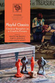 Playful Classics: Classical Reception as a Creative Process Dr Juliette Harrisson 9781350418622