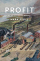 Profit: An Environmental History Mark Stoll 9781509533244