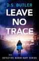 Leave No Trace D. S. Butler 9781662512278