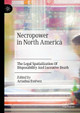 Necropower in North America: The Legal Spatialization Of Disposability And Lucrative Death by Ariadna Estevez 9783030736613