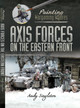 Painting Wargaming Figures: Axis Forces on the Eastern Front by Andy Singleton