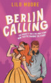 Berlin Calling by Lilo Moore 9783910607019