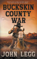 Buckskin County War by John Legg 9781647342173