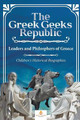 The Greek Geeks Republic: Leaders and Philosphers of Greece Children's Historical Biographies by Dissected Lives 9781541968752