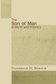 The Son of Man in Myth and History by Frederick H Borsch 9781556351907