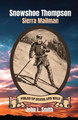 Snowshoe Thompson: Sierra Mailman by John L Smith 9781953055064