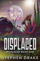 Displaced: Large Print Edition by Stephen Drake 9784867454572