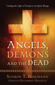 Angels, Demons & the Dead: Casting the Light of Scripture on Spirit Beings by Sharon T Beekmann 9781949021981