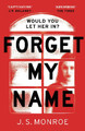 Forget My Name by J.S. Monroe 9781786698063