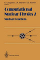 Computational Nuclear Physics 2: Nuclear Reactions by K. Langanke 9781461393375