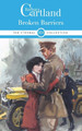 BROKEN BARRIERS by BARBARA CARTLAND 9781788676243