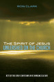 The Spirit of Jesus Unleashed on the Church by Ron Clark 9781498285339