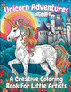 Unicorn Adventures: A Creative Coloring Book For Little Artists by Coco Bean 9781088140888