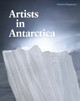 Artists in Antarctica by Patrick Shepherd 9781991016270