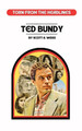 Ted Bundy: Torn from the Headlines by Scott Weiss 9798218301088