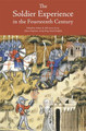 The Soldier Experience in the Fourteenth Century by Adrian R. Bell 9781783272433