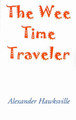 The Wee Time Traveler by Alexander Hawksville 9780738865379
