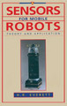 Sensors for Mobile Robots H.R. Everett 9781568810485