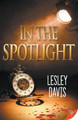 In the Spotlight by Lesley Davis 9781635559262