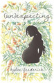 (Un)expecting by Kylee Frederick 9781645384724