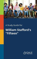 A Study Guide for William Stafford's Fifteen by Cengage Learning Gale 9781375379984