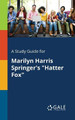 A Study Guide for Marilyn Harris Springer's Hatter Fox by Cengage Learning Gale 9781375381031