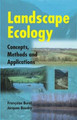 Landscape Ecology: Concepts, Methods, and Applications by Francoise Burel