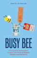 Busy Bee: A Memoir by Dr Bee Dato' Sri 9781543748277