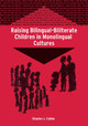 Raising Bilingual-Biliterate Children in Monolingual Cultures by Stephen J. Caldas 9781853598760
