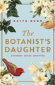 The Botanist's Daughter by Kayte Nunn