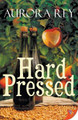 Hard Pressed by Aurora Rey 9781636792101