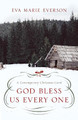 God Bless Us Every One by Eva Marie Everson 9781501822698