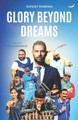 Glory Beyond Dreams by Sanjay Sharma 9789390882663