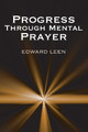 Progress Through Mental Prayer by Edward Cssp Leen 9781620320525