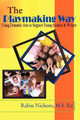 The Playmaking Way: Using Dramatic Arts to Support Young Readers and Writers by Rabin Nickens 9780982110027