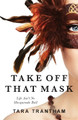 Take Off That Mask: Life Ain't No Masquerade Ball by Tara Trantham 9798988163404