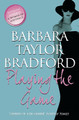 Playing the Game by Barbara Taylor Bradford 9780007375264