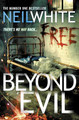 Beyond Evil by Neil White 9781847561305