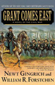 Grant Comes East by Newt Gingrich 9780312309381