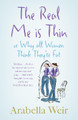 The Real Me is Thin by Arabella Weir 9780007386604
