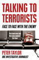 Talking to Terrorists: Face to Face with the Enemy by Peter Taylor 9780007325535