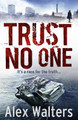Trust No One by Alex Walters 9781847562852