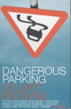 Dangerous Parking by Stuart Browne 9780747552024
