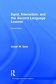 Input, Interaction, and the Second Language Learner by Susan M. Gass