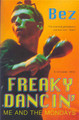 Freaky Dancin' by Bez 9780330481977