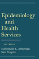 Epidemiology and Health Services by Haroutune K. Armenian 9780195093599