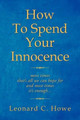 How to Spend Your Innocence by Leonard C Howe 9781469178387